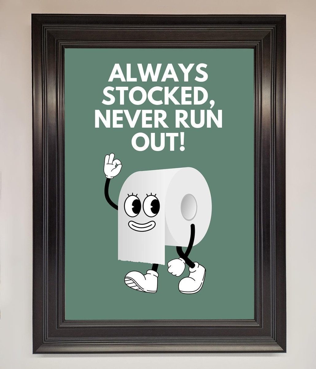 Always Stocked Bathroom Quote Framed Poster-6