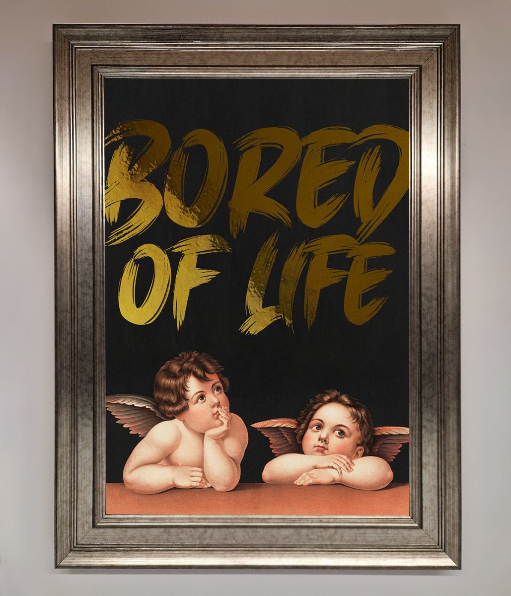 Bored Of Life Foil Print-1