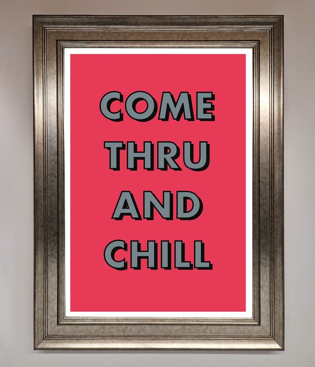 Come Thru And Chill Framed Poster-5