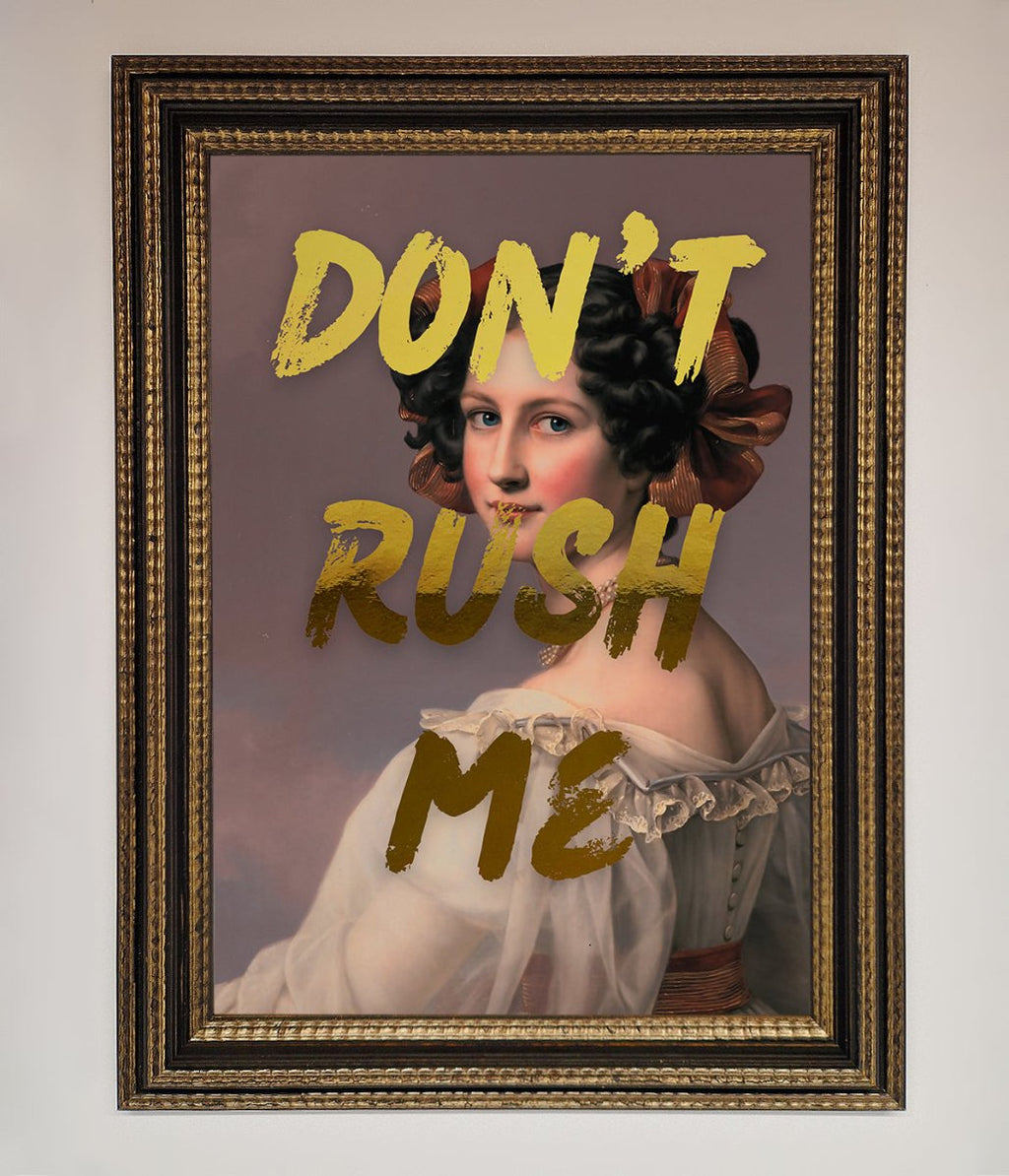Dont Rush Me Foil Print-18