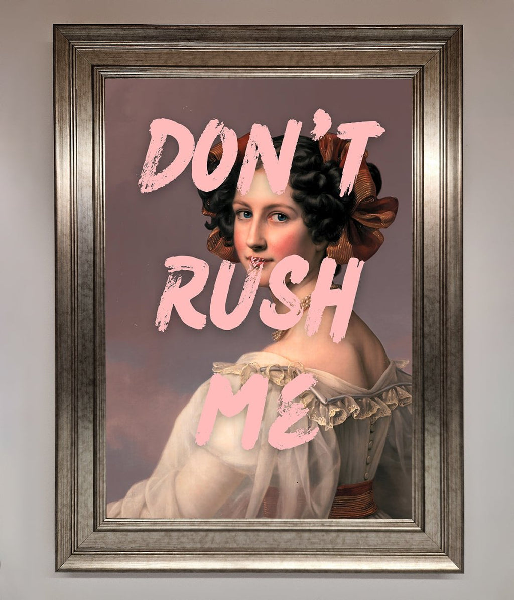 Don'T Rush Me Please Framed Poster-14