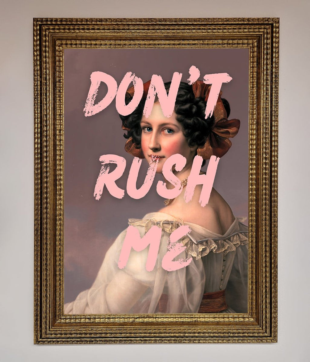 Don'T Rush Me Please Framed Poster-9
