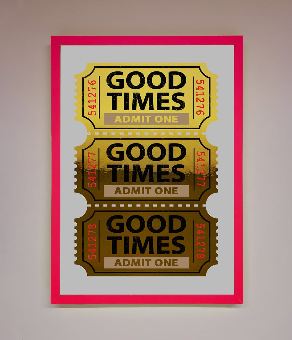 Good Times Tickets Foil Print-13