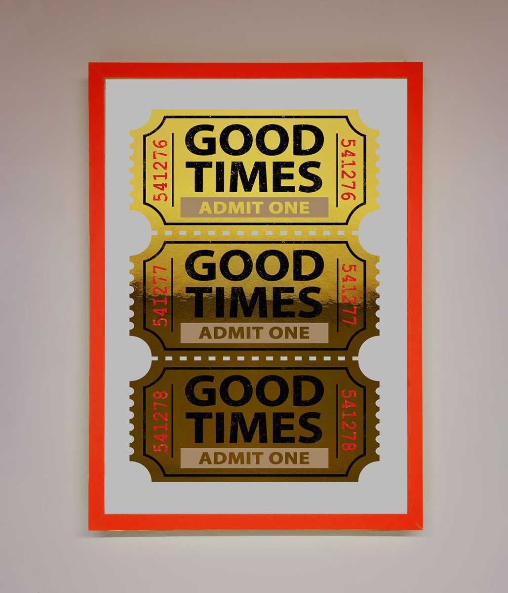Good Times Tickets Foil Print-14