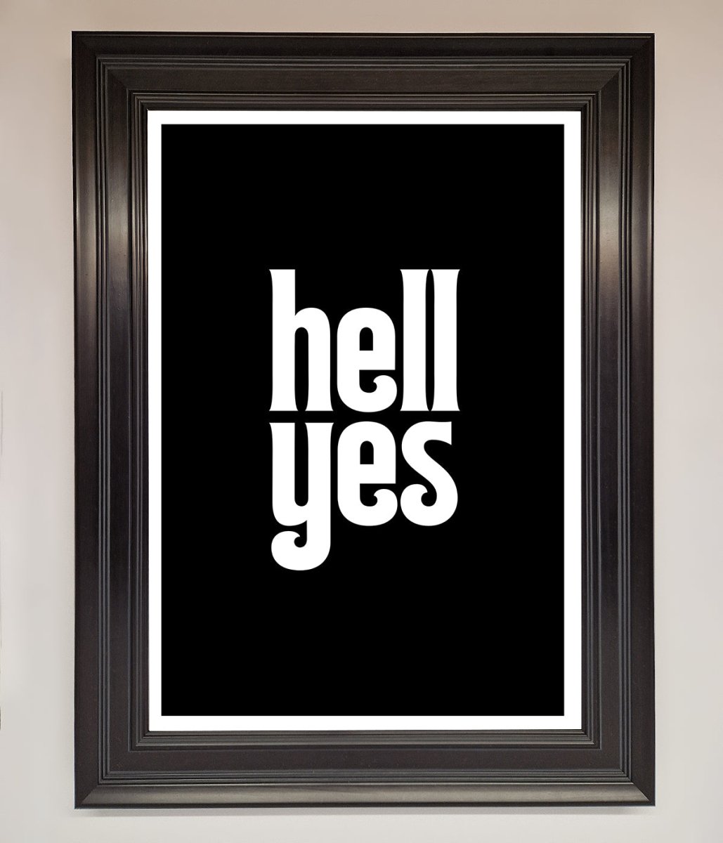 Hell Yes Framed Print-6