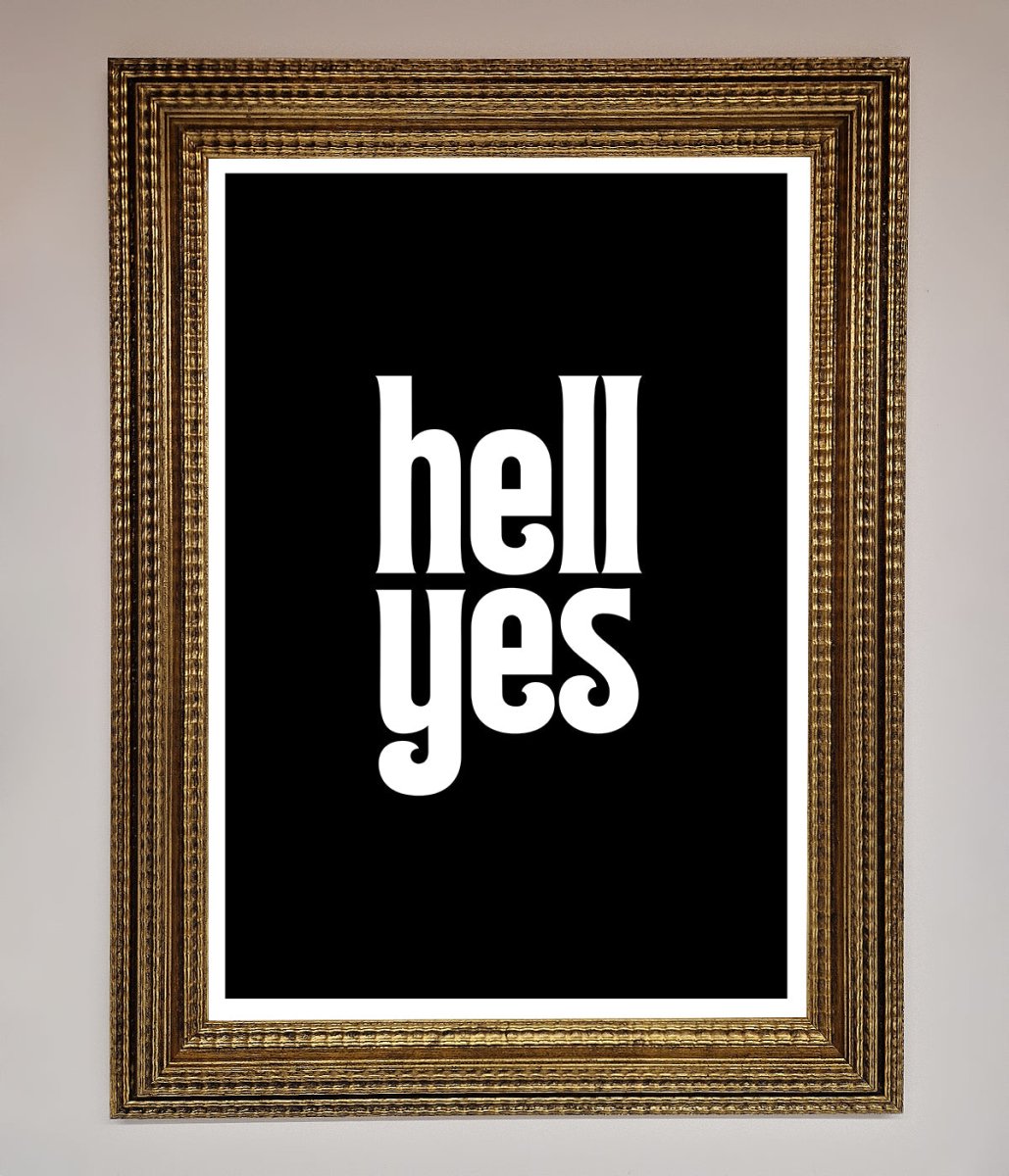 Hell Yes Framed Print-15