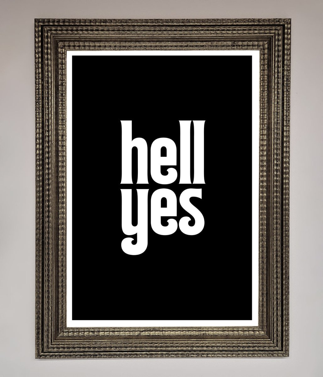 Hell Yes Framed Print-16