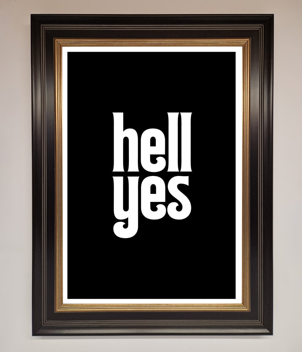 Hell Yes Framed Print-9