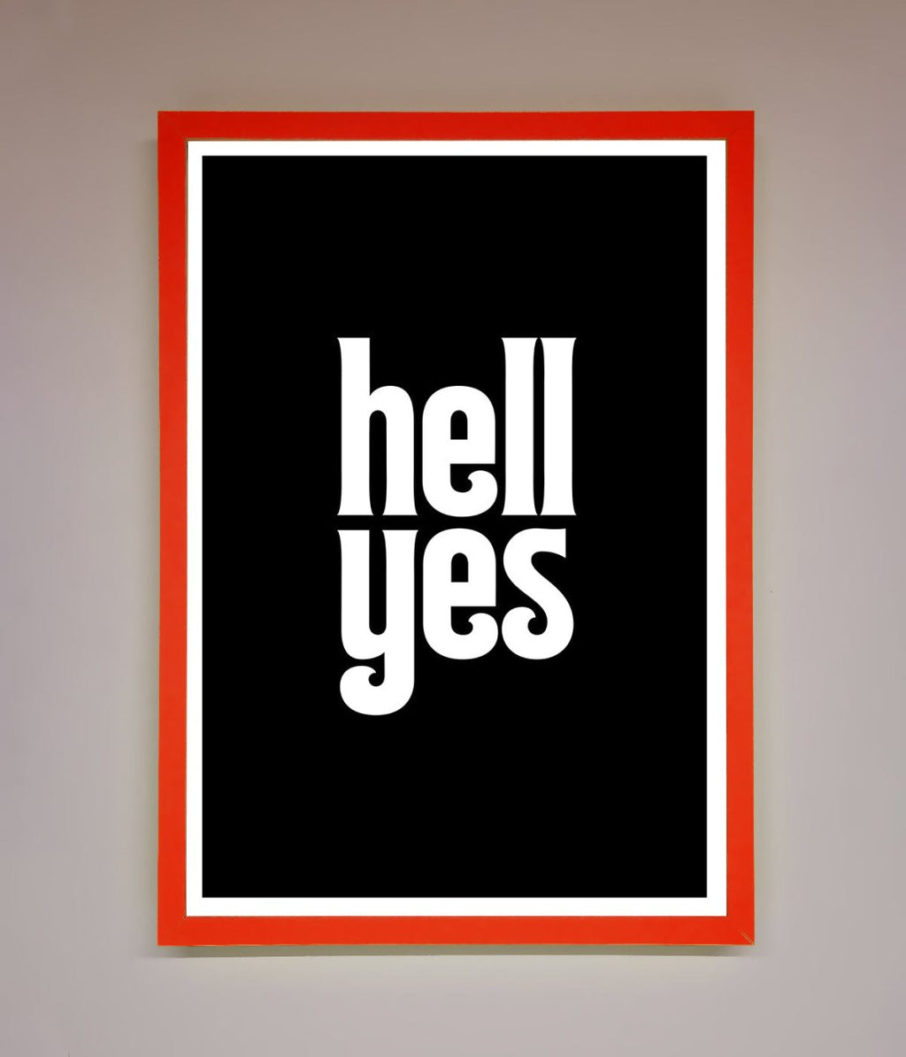 Hell Yes Framed Print-14