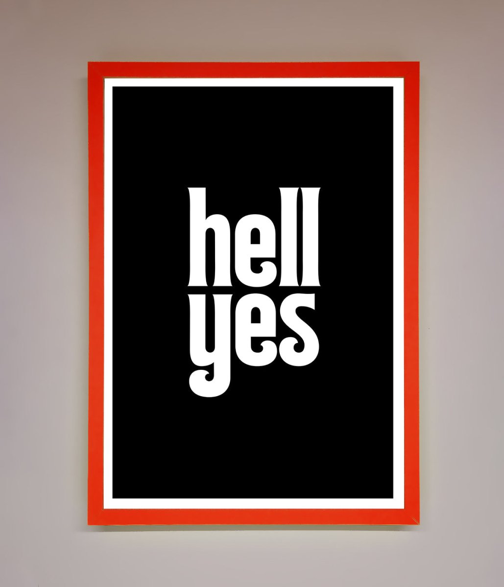 Hell Yes Framed Print-14
