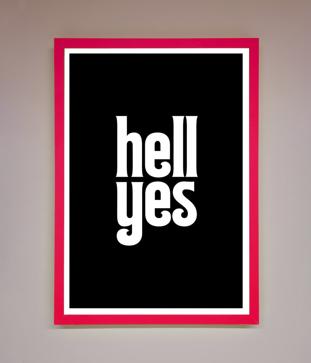 Hell Yes Framed Print-13