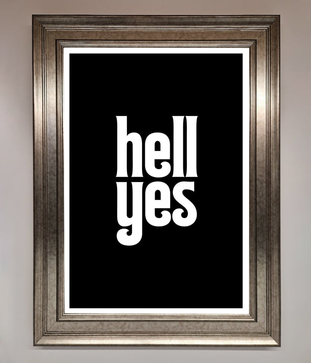 Hell Yes Framed Print-5