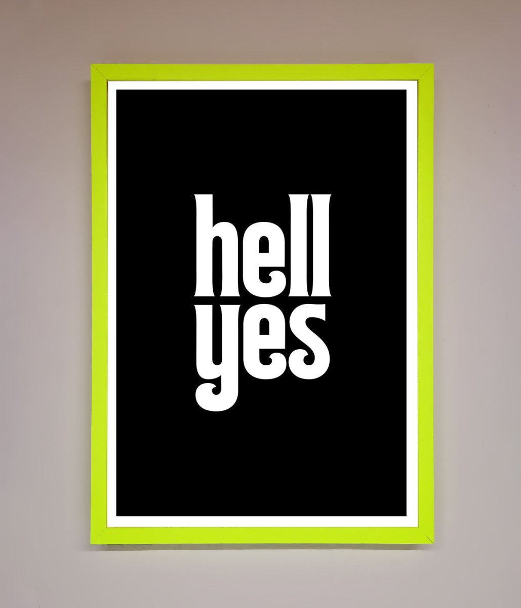 Hell Yes Framed Print-12