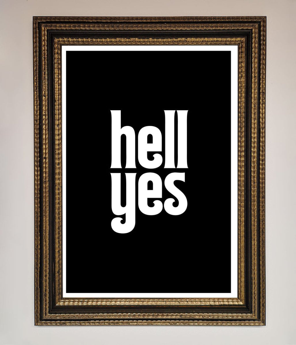 Hell Yes Framed Print-18