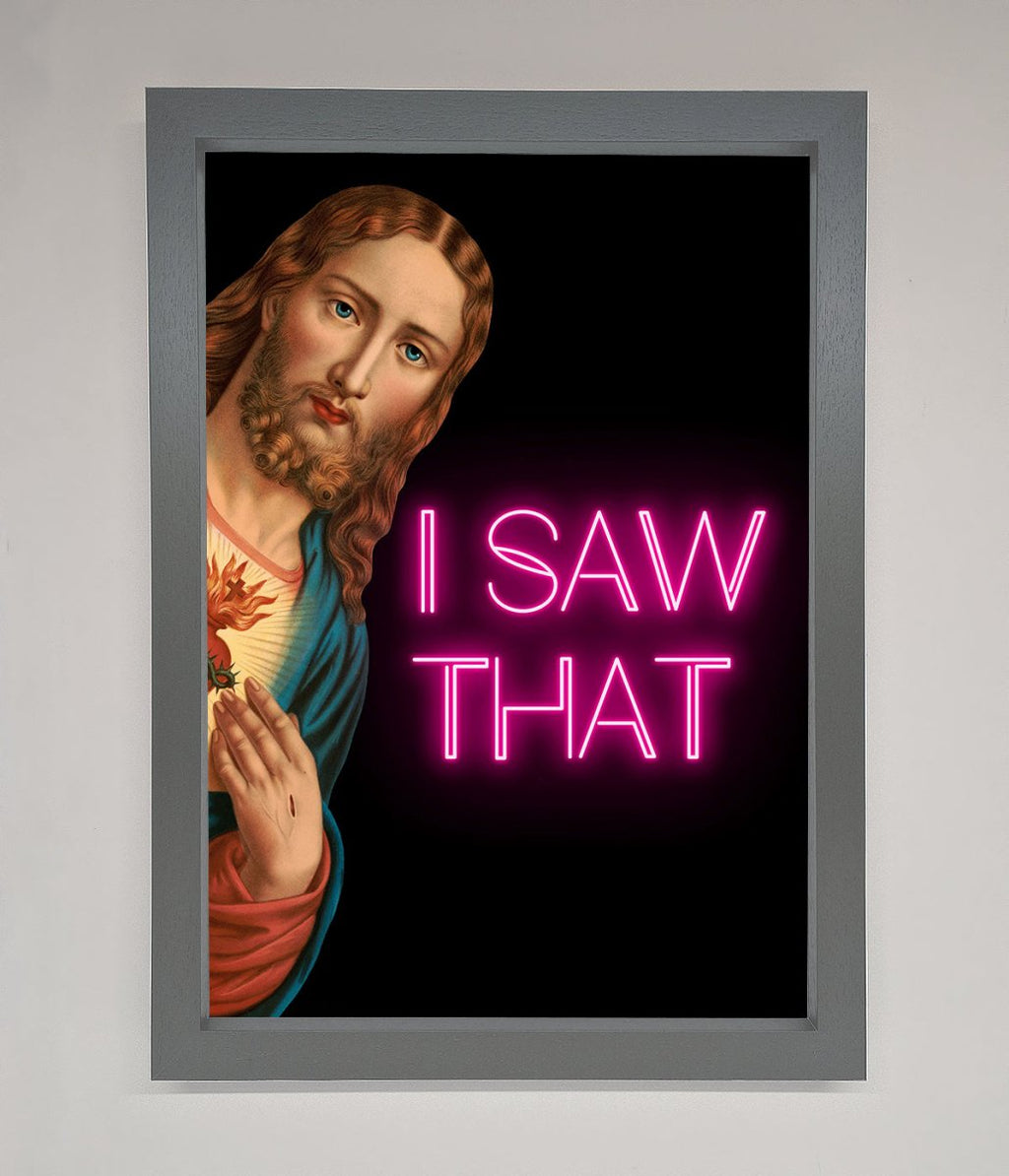 I Saw That Framed Print-4