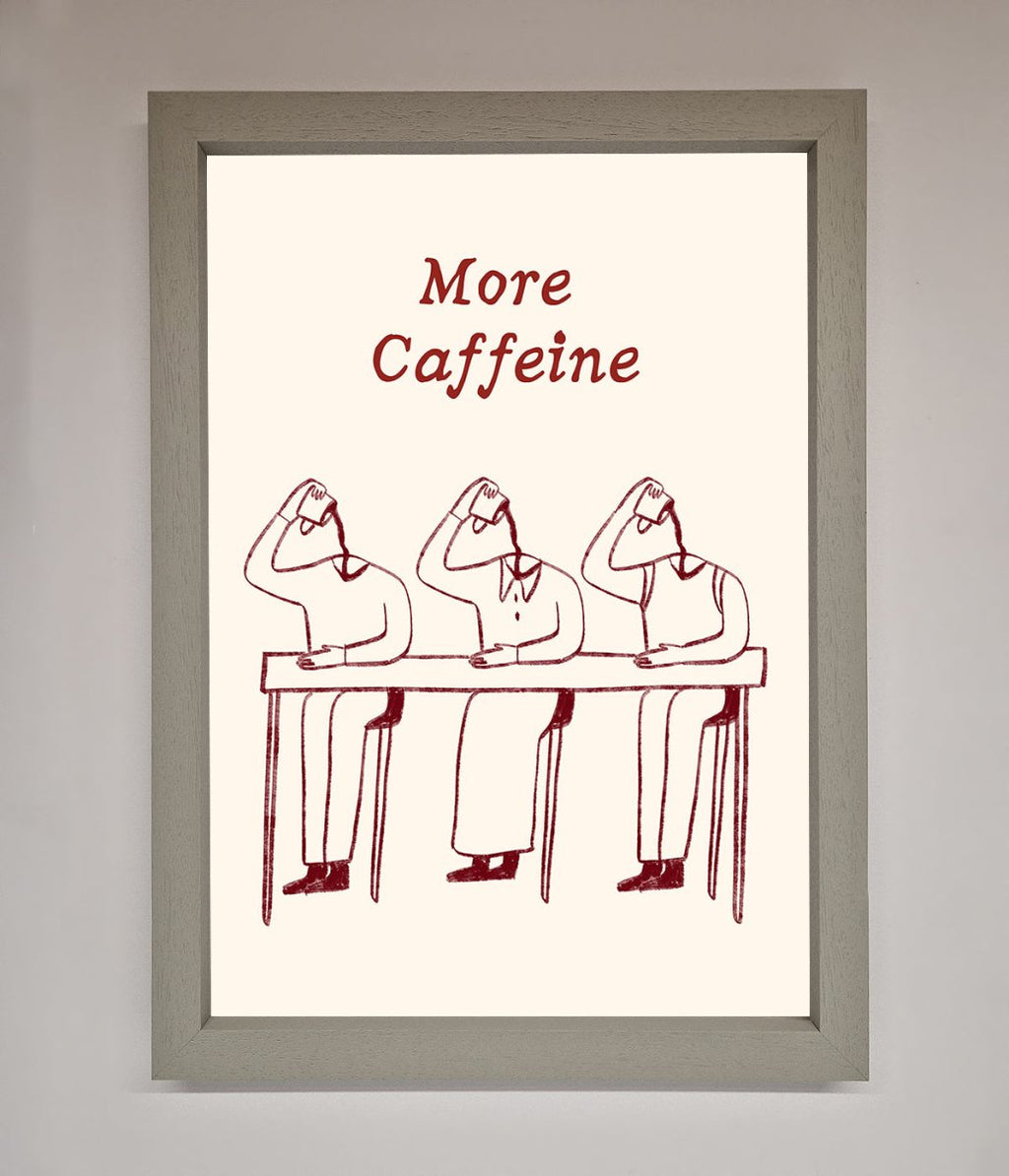 More Caffeine Framed Wall Art-0