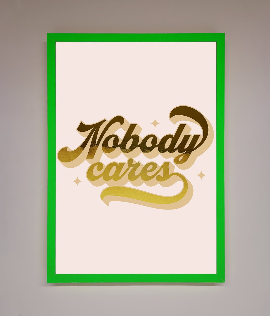 Nobody Cares Foil Print-11