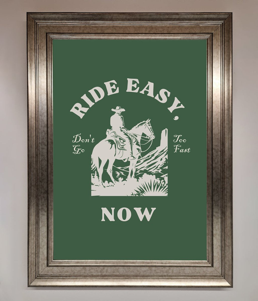 Ride Easy Now Framed Poster-5