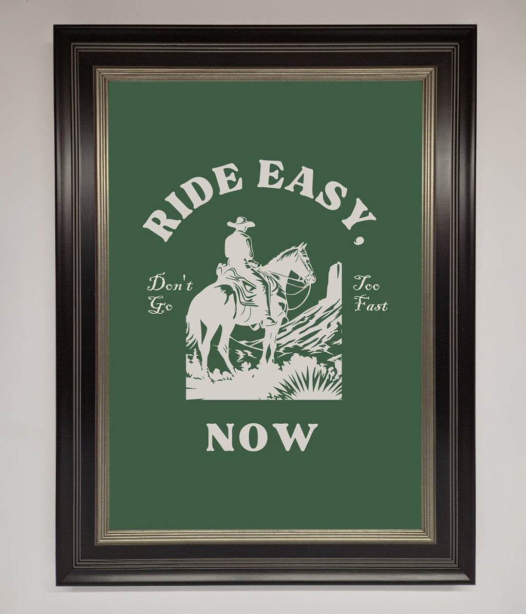 Ride Easy Now Framed Poster-8