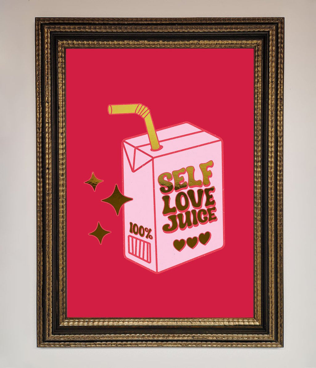 Self Love Juice Foil Print-18