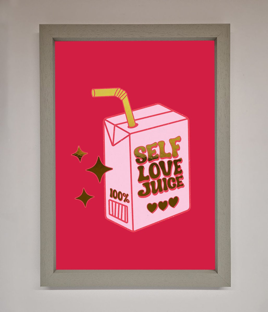 Self Love Juice Foil Print-7