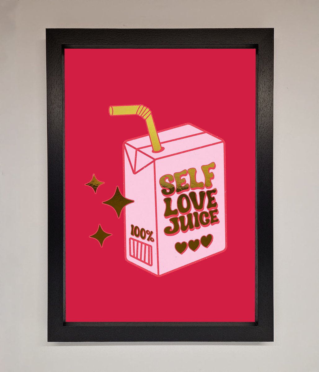 Self Love Juice Foil Print-6