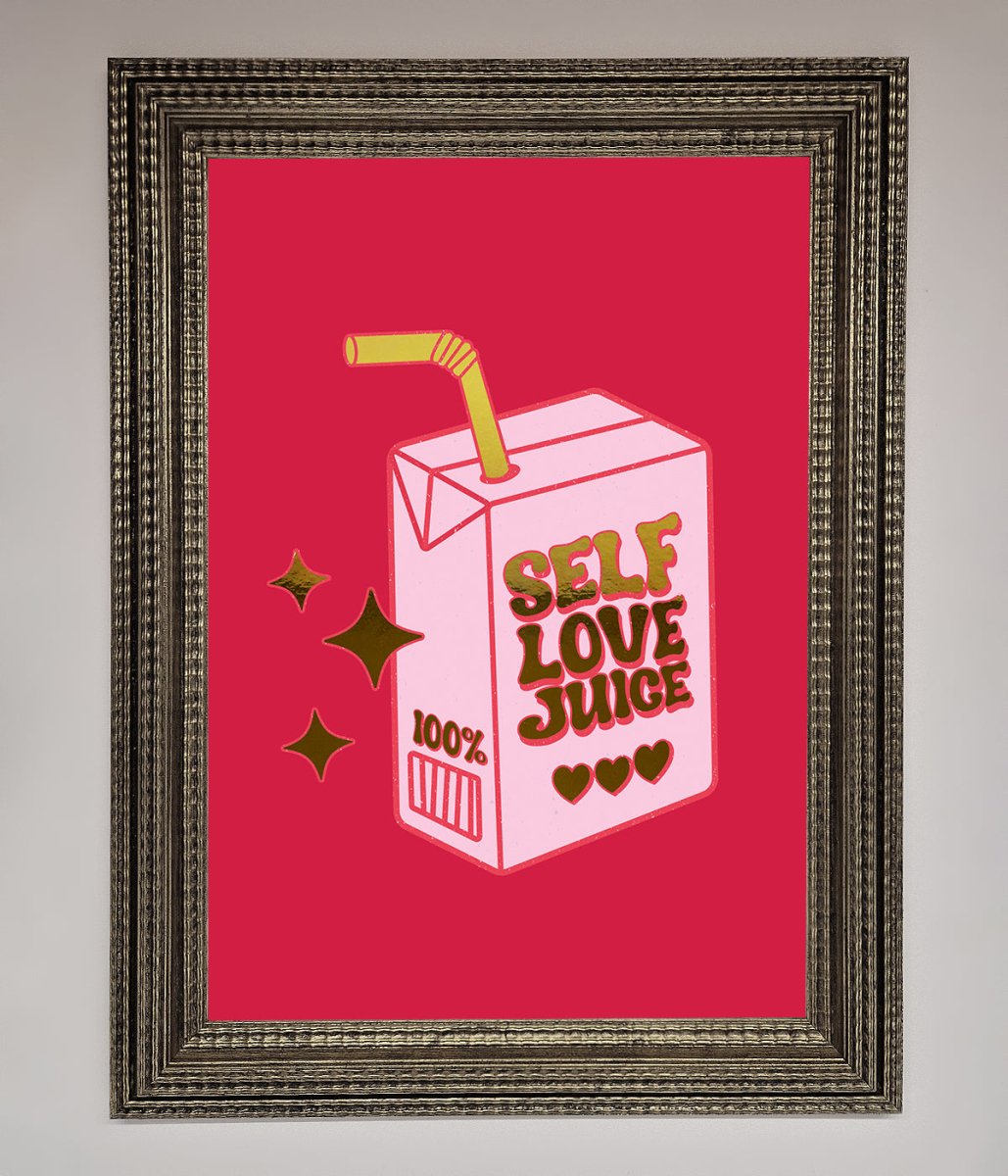 Self Love Juice Foil Print-16