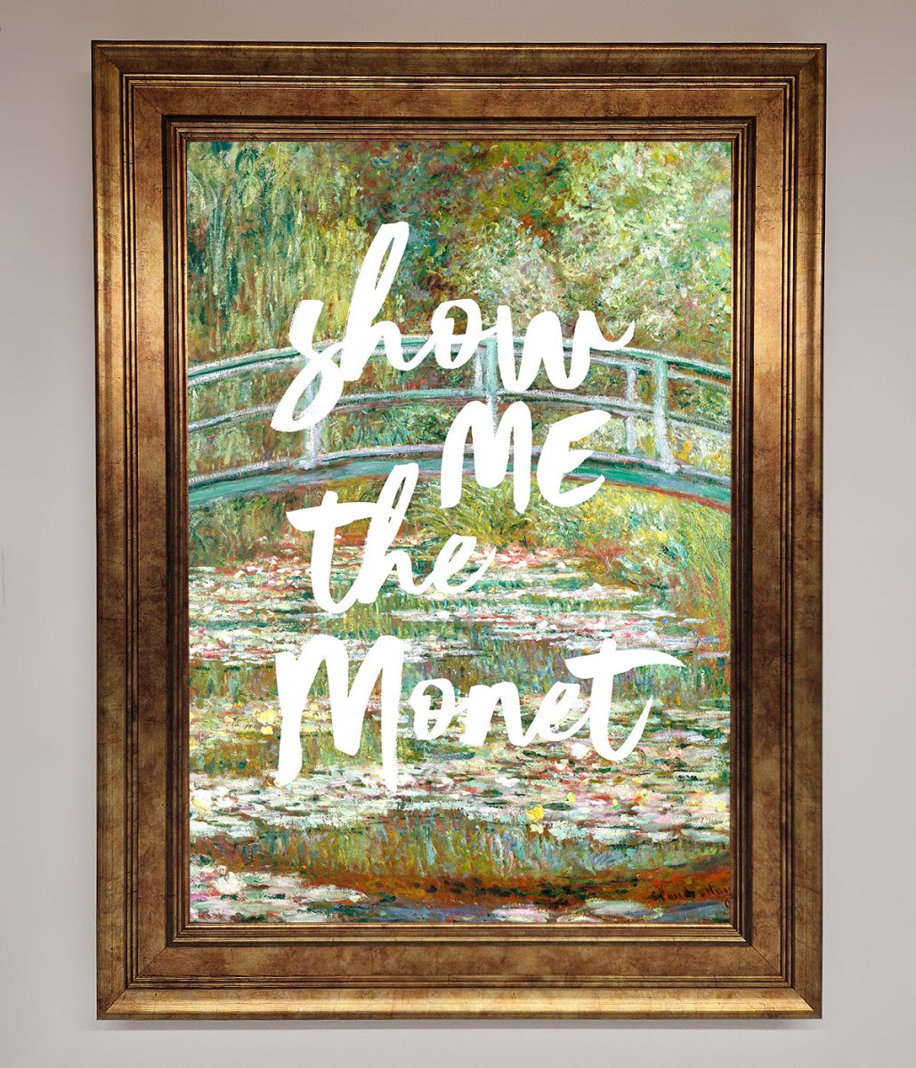 Show Me The Monet Framed Poster-2