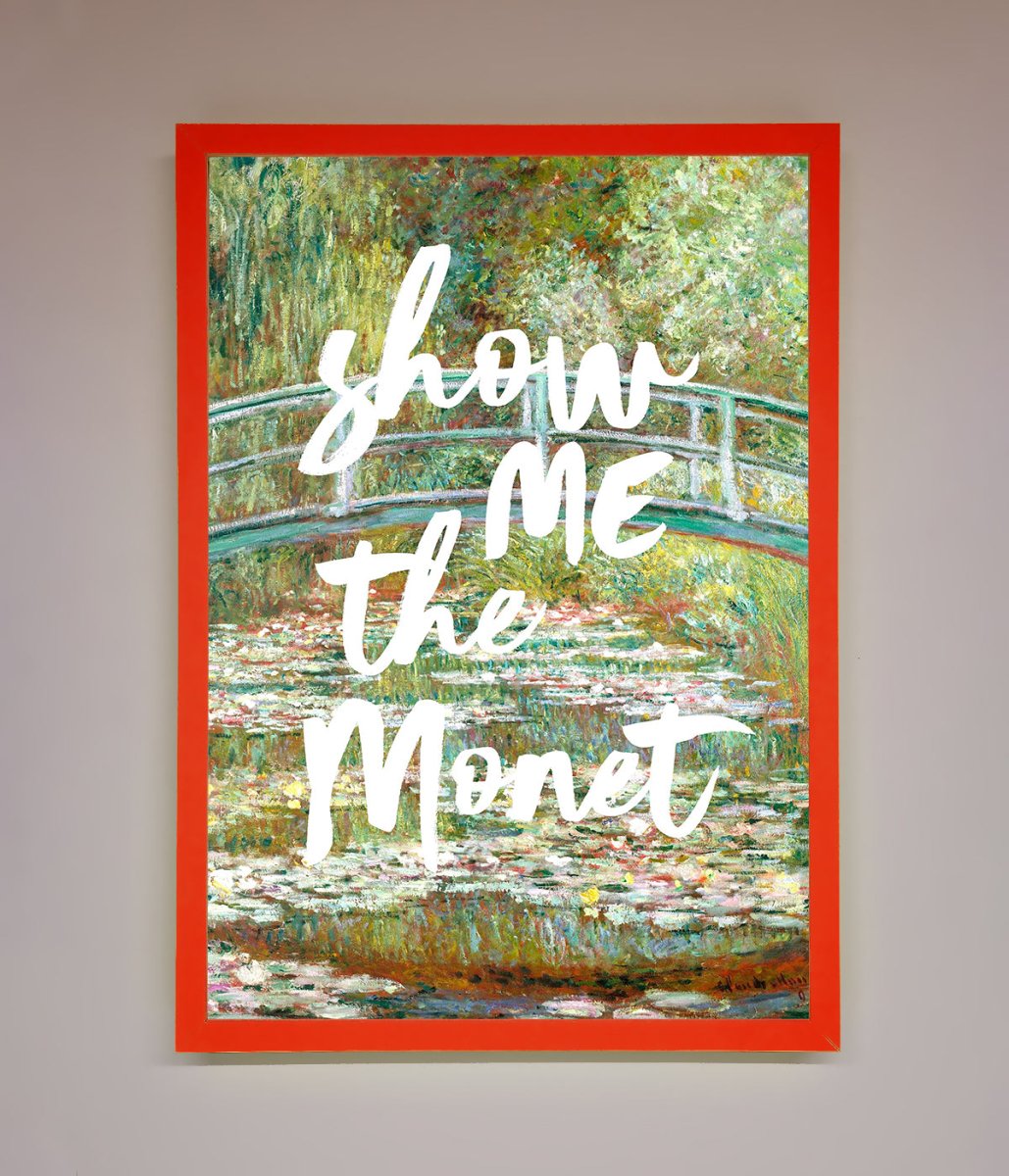 Show Me The Monet Framed Poster-15