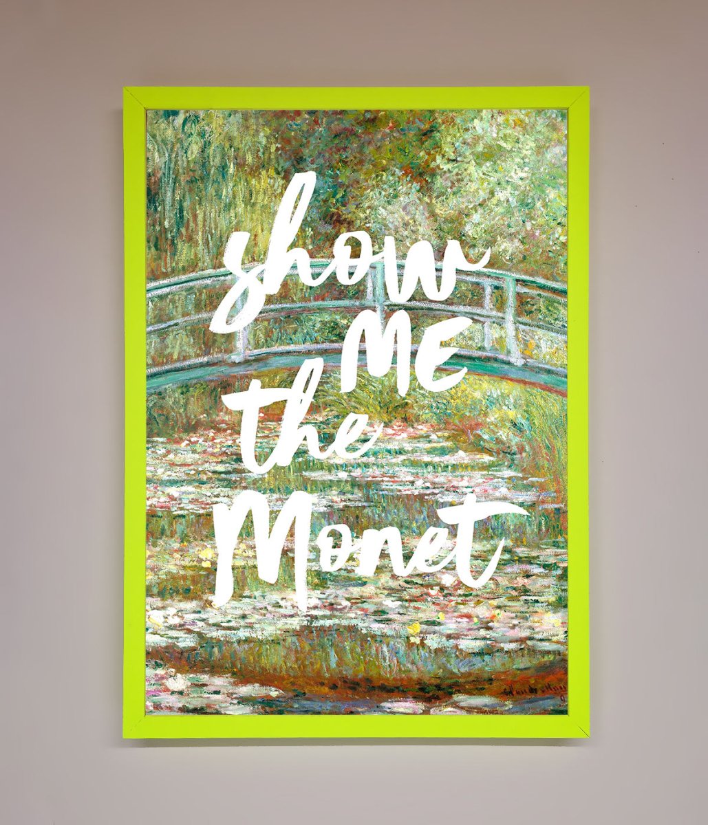 Show Me The Monet Framed Poster-13