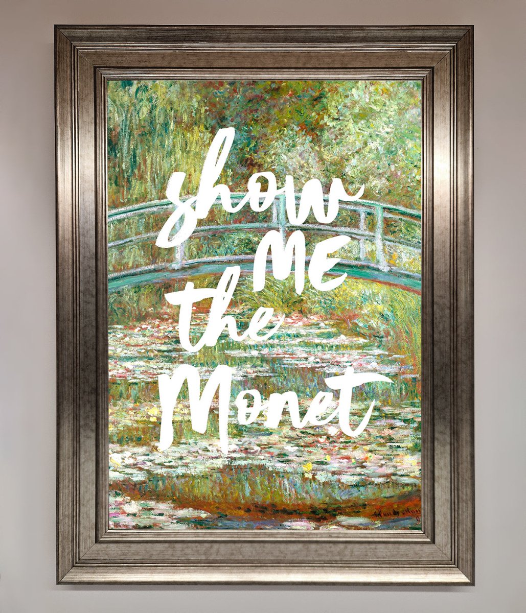 Show Me The Monet Framed Poster-5