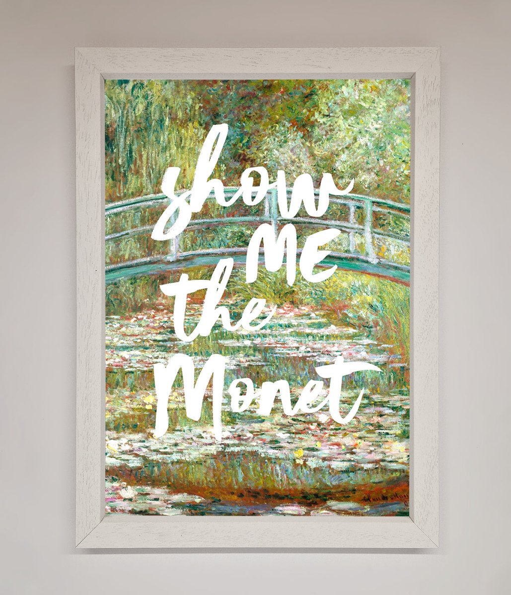 Show Me The Monet Framed Poster-4