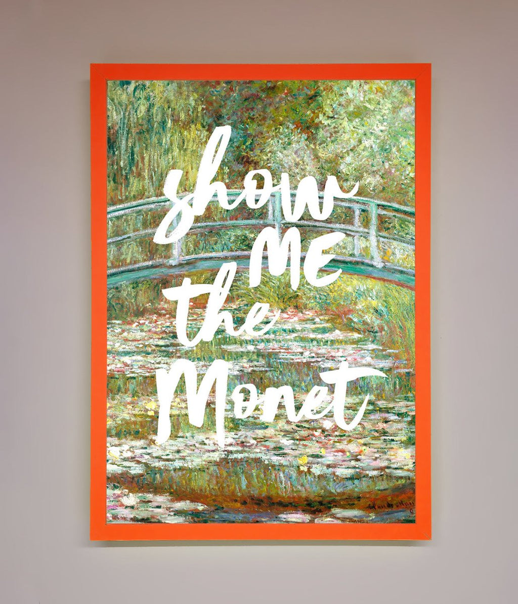 Show Me The Monet Framed Poster-11