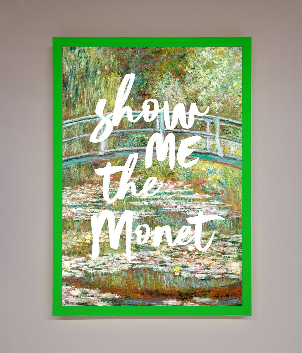 Show Me The Monet Framed Poster-12